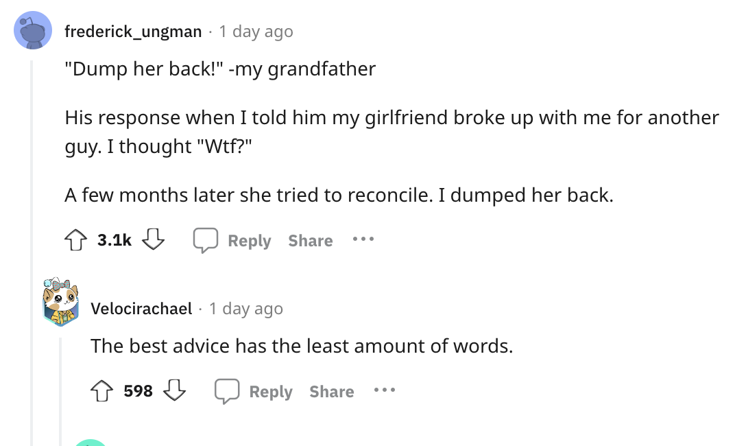 balloon fiesta park - frederick_ungman 1 day ago "Dump her back!" my grandfather His response when I told him my girlfriend broke up with me for another guy. I thought "Wtf?" A few months later she tried to reconcile. I dumped her back. ... Velocirachael 